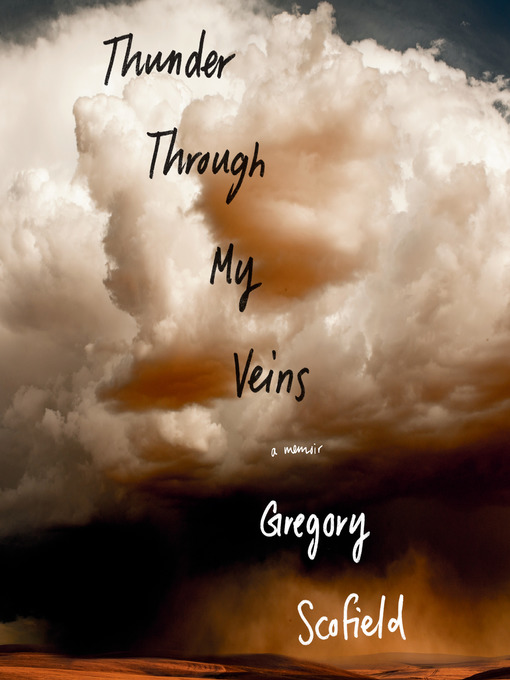 Title details for Thunder Through My Veins by Gregory Scofield - Available